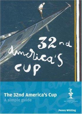 The 32nd America's Cup: A Simple Guide 0470512636 Book Cover
