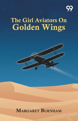 The Girl Aviators On Golden Wings 937680015X Book Cover