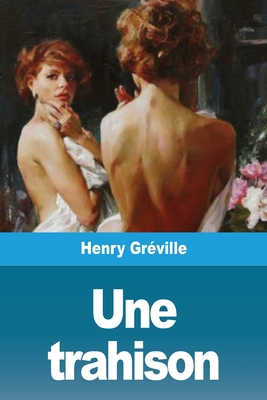 Une trahison [French] 3967876144 Book Cover