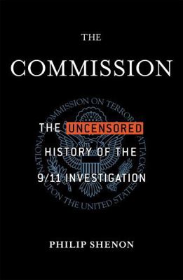 The Commission: The Uncensored History of the 9... 1408701502 Book Cover