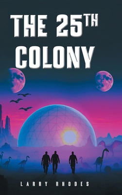 The 25th Colony [Large Print] B0FY4H5X8K Book Cover