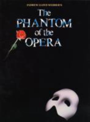 Phantom of the Opera: For Piano, Voice and Guitar 0711911606 Book Cover