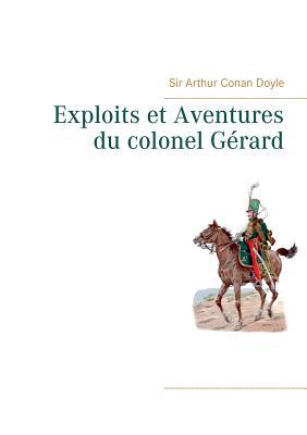 Exploits et Aventures du colonel Gérard [French] 2322152439 Book Cover