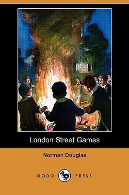 London Street Games (Dodo Press) 1409942155 Book Cover