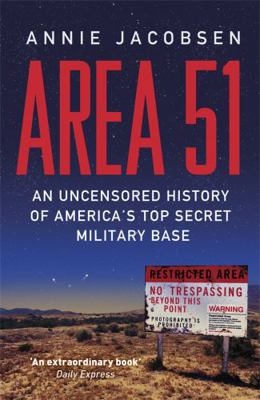 Area 51: An Uncensored History of America's Top... 1409136868 Book Cover