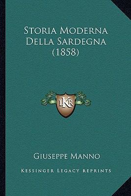 Storia Moderna Della Sardegna (1858) [Italian] 1166788806 Book Cover