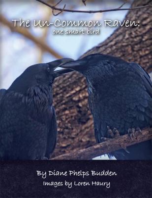 The Un-Common Raven: one smart bird 061573121X Book Cover