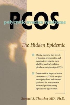 Pcos: Polycystic Ovary Syndrome : The Hidden Ep... 0944934250 Book Cover