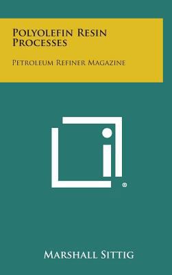 Polyolefin Resin Processes: Petroleum Refiner M... 1258608634 Book Cover