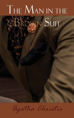 The Man in the Brown Suit 1609425731 Book Cover