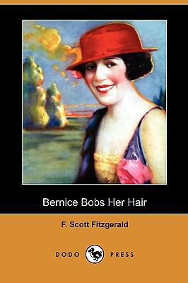 Bernice Bobs Her Hair (Dodo Press) 140998818X Book Cover