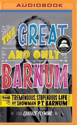 The Great and Only Barnum: The Tremendous, Stup... 1531879780 Book Cover