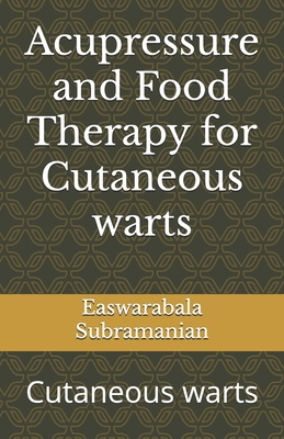 Acupressure and Food Therapy for Cutaneous wart... B0C12F93CP Book Cover