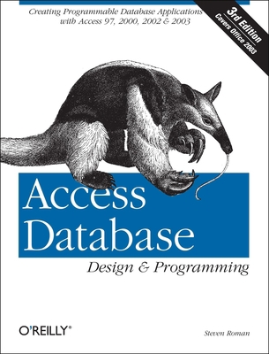 Access Database Design & Programming: Creating ... 0596002734 Book Cover