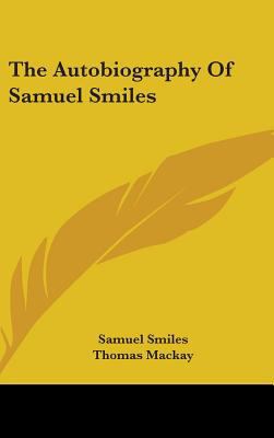 The Autobiography of Samuel Smiles 0548155011 Book Cover