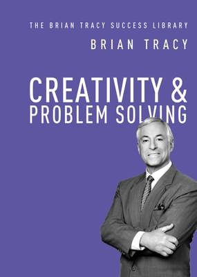 Creativity and Problem Solving 1400222133 Book Cover
