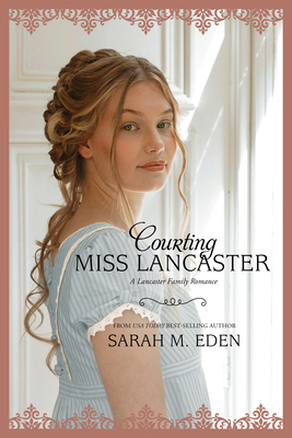 Courting Miss Lancaster: Volume 2 1608610004 Book Cover