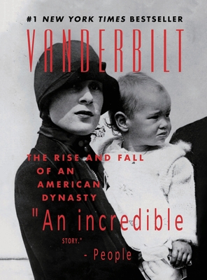 Vanderbilt: The Rise and Fall of an American Dy... 1804228958 Book Cover