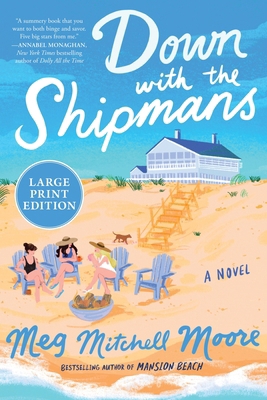 Down with the Shipmans: A Novel (Large Print) [Large Print] 0063497182 Book Cover