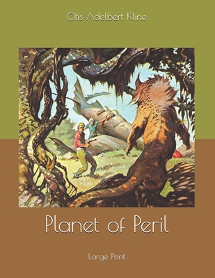 Planet of Peril: Large Print 1675922519 Book Cover