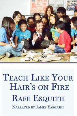 Teach Like Your Hair's on Fire 1428156097 Book Cover