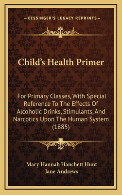 Child's Health Primer: For Primary Classes, wit... 1165169886 Book Cover