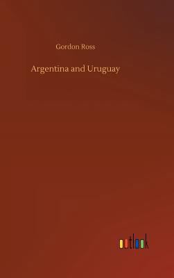Argentina and Uruguay 3732670465 Book Cover