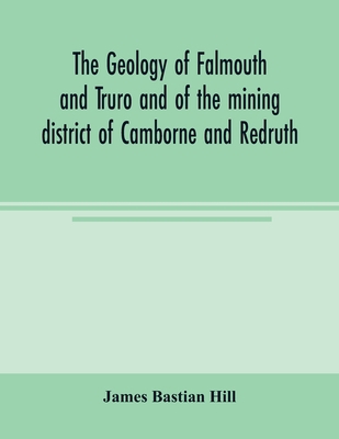 The geology of Falmouth and Truro and of the mi... 9354003613 Book Cover