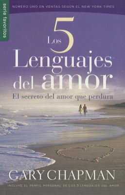 Los 5 Lenguajes del Amor: El Secreto del Amor Q... [Spanish] B0073ZHPO4 Book Cover