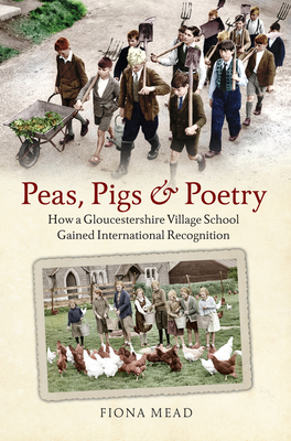 Peas, Pigs and Poetry 1445604558 Book Cover