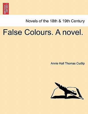 False Colours. a Novel. 1241580464 Book Cover