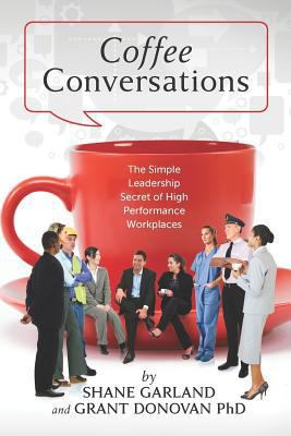 Coffee Conversations: The Simple Leadership Sec... 1477573399 Book Cover