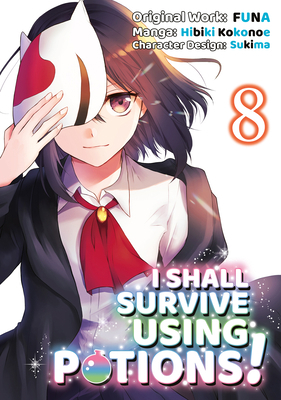 I Shall Survive Using Potions (Manga) Volume 8 171837237X Book Cover