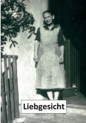 Liebgesicht [German] 1495448657 Book Cover