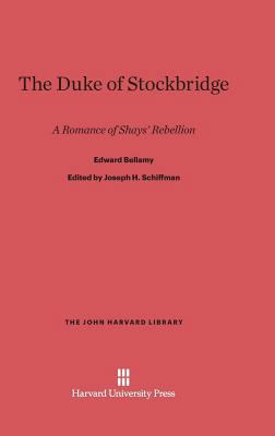 The Duke of Stockbridge: A Romance of Shays' Re... 0674733517 Book Cover