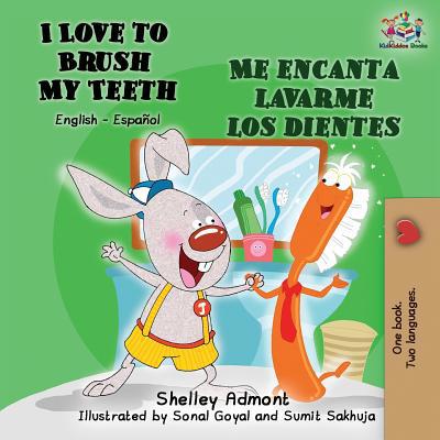 I Love to Brush My Teeth Me encanta lavarme los... [Spanish] 1525912151 Book Cover