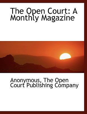 The Open Court: A Monthly Magazine 1140452479 Book Cover