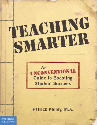 Teaching Smarter: An Unconventional Guide to Bo... 1575424924 Book Cover