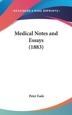 Medical Notes and Essays (1883) 1161810099 Book Cover