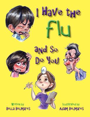 I Have the Flu and So Do You (Mommy's World) 173706622X Book Cover