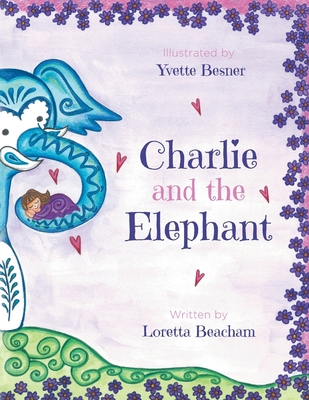 Charlie and the Elephant 1525558579 Book Cover