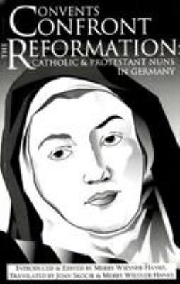 Convents Confront the Reformation: Catholic and... 0874627028 Book Cover