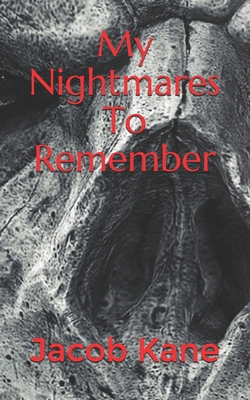 My Nightmares To Remember B08VCJ8KNM Book Cover