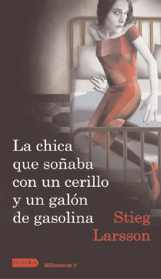 La Chica Que Sonaba Con Un Cerillo y Un Galon d... [Spanish] 8423341003 Book Cover