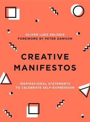 Creative Manifestos: Inspirational Statements t... 1454939214 Book Cover