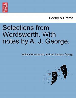 Selections from Wordsworth. with Notes by A. J.... 1241568464 Book Cover