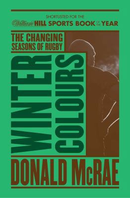 Winter Colours: Changing Seasons in World Rugby 147113539X Book Cover