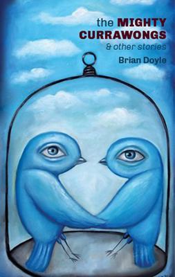 The Mighty Currawongs 1597090522 Book Cover