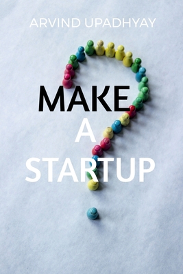 Make a Startup B0B2M7RZSK Book Cover