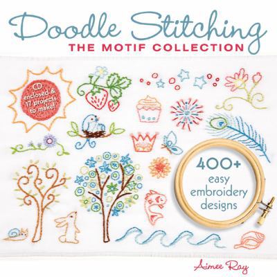 Doodle Stitching: The Motif Collection: 400+ Ea... B0082OO8CC Book Cover